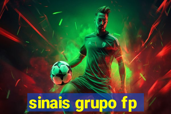 sinais grupo fp